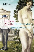 "EL LIBRO DEL AMOR ESQUIVO"- Rubén Abella
